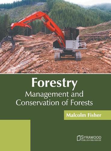 Cover image for Forestry: Management and Conservation of Forests