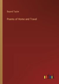 Cover image for Poems of Home and Travel