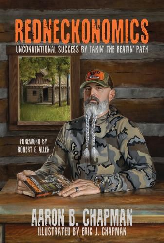 Cover image for Redneckonomics: Unconventional Success by Takin' the Beatin' Path