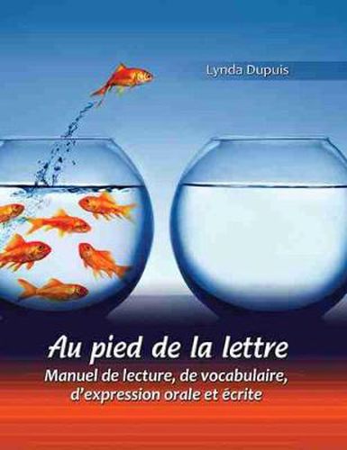 Cover image for Au pied de la lettre: Manuel de lecture, de vocabulaire, d'expression orale et ecrite