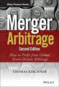 Cover image for Merger Arbitrage 2e - How to Profit from Global Event-Driven Arbitrage