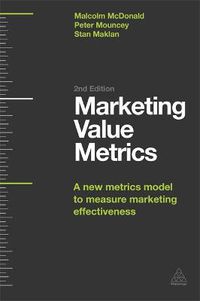 Cover image for Marketing Value Metrics: A New Metrics Model to Measure Marketing Effectiveness