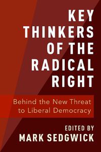 Cover image for Key Thinkers of the Radical Right: Behind the New Threat to Liberal Democracy