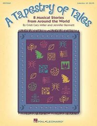 Cover image for A Tapestry of Tales: 8 Musical Stories from Around the World