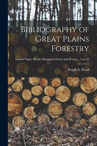 Cover image for Bibliography of Great Plains Forestry; no.58