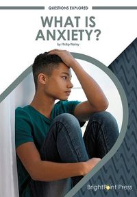 Cover image for What Is Anxiety?