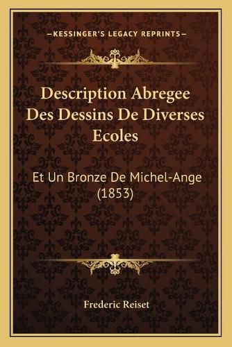 Description Abregee Des Dessins de Diverses Ecoles: Et Un Bronze de Michel-Ange (1853)