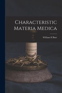 Cover image for Characteristic Materia Medica