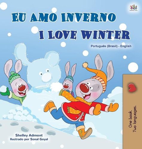 I Love Winter (Portuguese English Bilingual Book for Kids -Brazilian): Portuguese Brazil