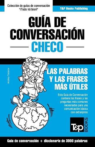 Cover image for Guia de Conversacion Espanol-Checo y vocabulario tematico de 3000 palabras