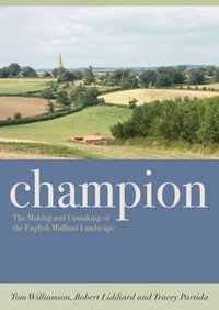 Cover image for Champion: The Making and Unmaking of the English Midland Landscape