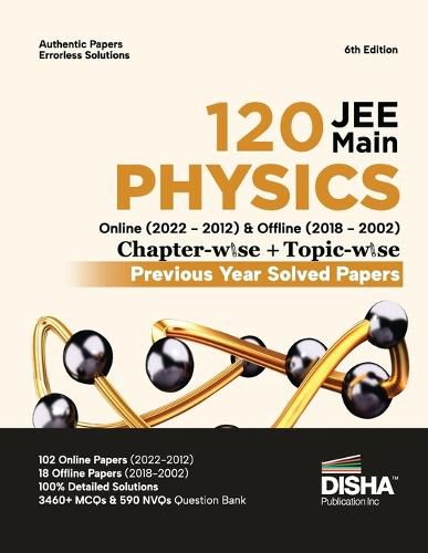 Cover image for Disha 120 Jee Main Physics Online (2022 - 2012) & Offline (2018 - 2002) Chapter-Wise + Topic-Wise Previous Year Solved Papers