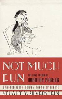 Cover image for Not Much Fun: The Lost Poems of Dorothy Parker