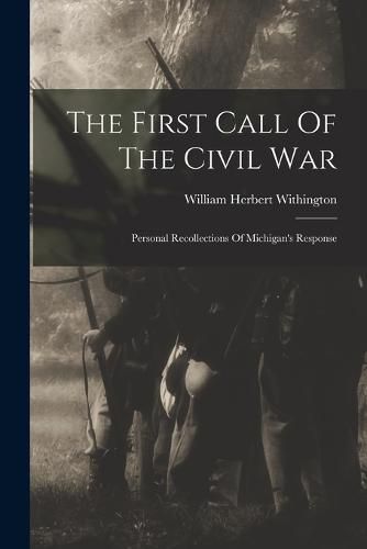 The First Call Of The Civil War