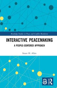 Cover image for Interactive Peacemaking: A People-Centered Approach