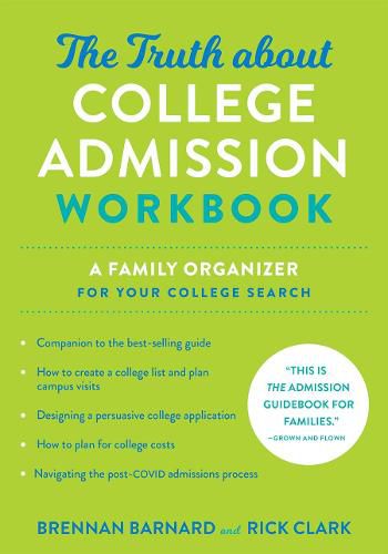 The Truth about College Admission Workbook: A Family Organizer for Your College Search