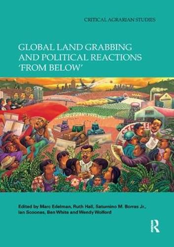 Cover image for Global Land Grabbing and Political Reactions 'from Below