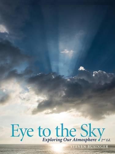Cover image for Eye to the Sky - Exploring Our Atmosphere, Second Edition