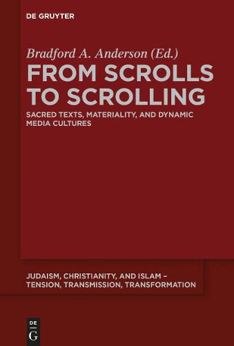 Cover image for From Scrolls to Scrolling: Sacred Texts, Materiality, and Dynamic Media Cultures