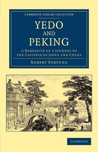 Cover image for Yedo and Peking: A Narrative of a Journey to the Capitals of Japan and China