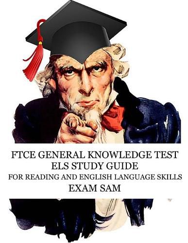 Cover image for FTCE General Knowledge Test ELS Study Guide: 575 GKT Reading and English Language Skills Exam Practice Questions for Florida Teaching Certification