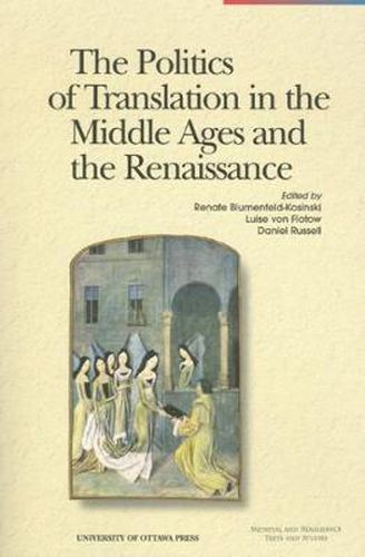 Cover image for The Politics of Translation in the Middle Ages and the Renaissance