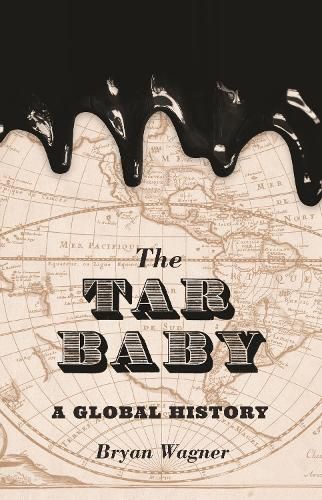 Cover image for The Tar Baby: A Global History