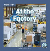 Cover image for Field Trips: At the Factory