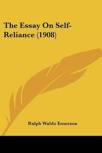 Cover image for The Essay on Self-Reliance (1908)