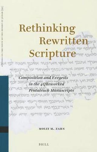 Cover image for Rethinking Rewritten Scripture: Composition and Exegesis in the 4QReworked Pentateuch Manuscripts