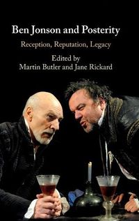 Cover image for Ben Jonson and Posterity: Reception, Reputation, Legacy