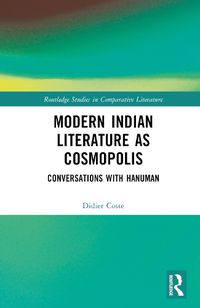 Cover image for Modern Indian Literature as Cosmopolis