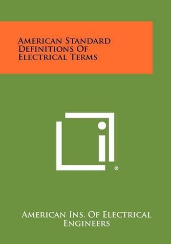 Cover image for American Standard Definitions of Electrical Terms