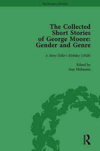 Cover image for The Collected Short Stories of George Moore Vol 4: Gender and Genre