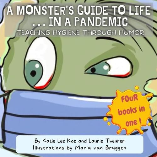 A Monster's Guide to Life...in a Pandemic: Teaching Hygiene Through Humor