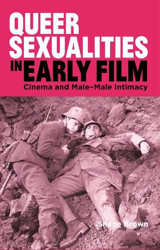 Cover image for Queer Sexualities in Early Film: Cinema and Male-Male Intimacy