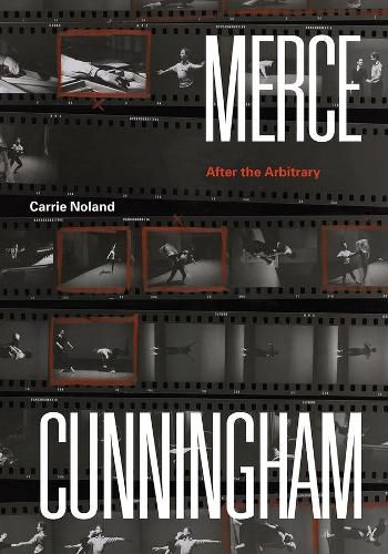 Cover image for Merce Cunningham: After the Arbitrary