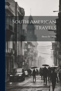 Cover image for South American Travels