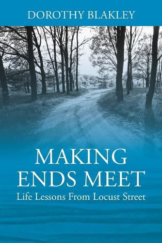 Cover image for Making Ends Meet: Life Lessons From Locust Street]