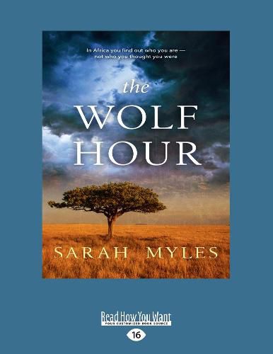 The Wolf Hour: A novel of Africa