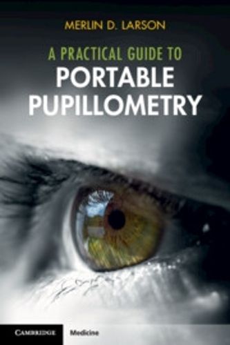 Cover image for A Practical Guide to Portable Pupillometry