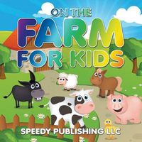 Cover image for On The Farm For Kids