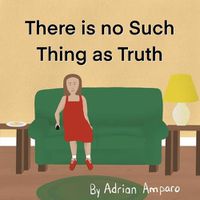 Cover image for There is No Such Thing as Truth: John 14:6