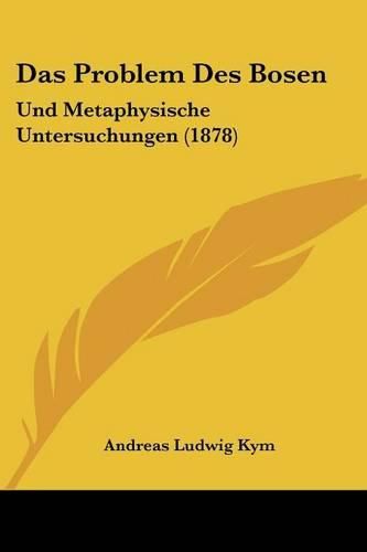 Cover image for Das Problem Des Bosen: Und Metaphysische Untersuchungen (1878)