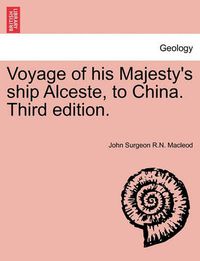 Cover image for Voyage of His Majesty's Ship Alceste, to China. Third Edition.