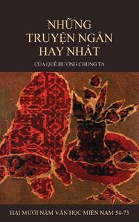 Cover image for Nhung Truyen Ngan Hay Nhat Cua Que Huong Chung Ta