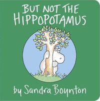 Cover image for But Not the Hippopotamus