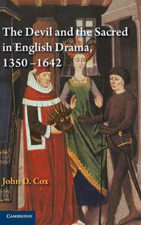 Cover image for The Devil and the Sacred in English Drama, 1350-1642