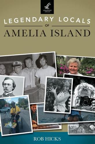 Cover image for Legendary Locals of Amelia Island