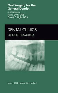 Cover image for Oral Surgery for the General Dentist, An Issue of Dental Clinics